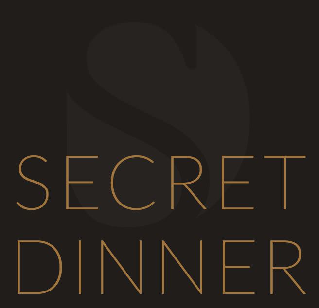 SECRET DINNER AG